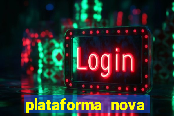 plataforma nova pagando cassino